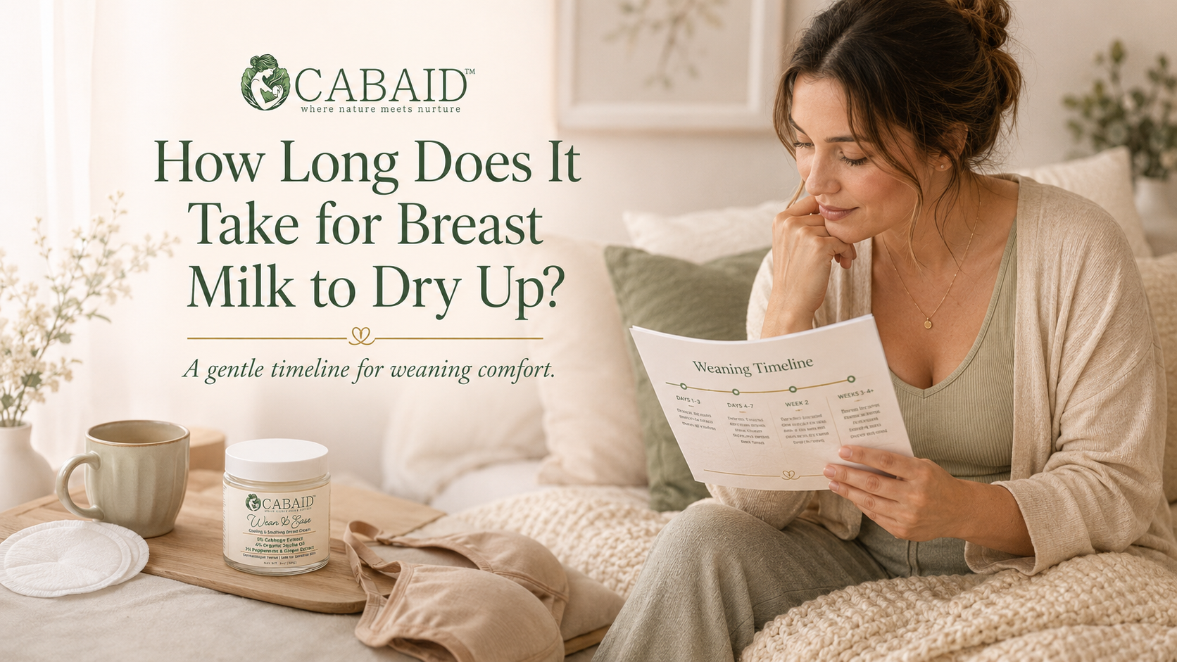 Mother sitting in a calm bedroom reading a weaning timeline while surrounded by soft comfort items, nursing pads, and a realistic jar of CABAID Wean & Ease, representing the question of how long breast milk